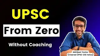Complete Strategy for UPSC 2027/28 From ZERO | UPSC without coaching