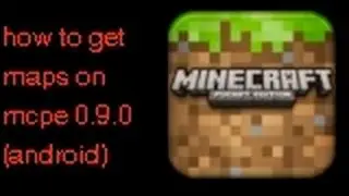 how to install custom mcpe maps no root 0.9.x (android)