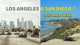 San Diego or Los Angeles? | Living in California