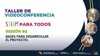 Estrategia educativa STEAM. Sesion #2