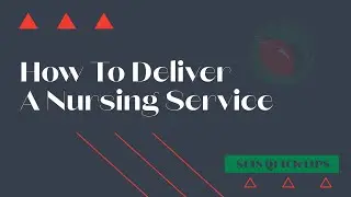 How To Deliver A Nursing Service