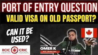 Canada Port of Entry Question | Visa and Passport Related Questions