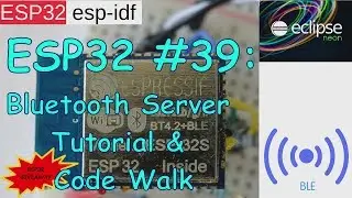 ESP32 #39: Bluetooth Server Tutorial and Code Walk + ESP32 Giveaway