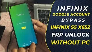 Infinix S5 X652 FRP Bypass Without PC | Infinix S5 Google Account Unlock Latest Security |Only GSM