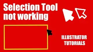 Selection Tool is not working in Adobe Illustrator | Selection tool problem