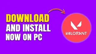 How to Download and Install Valorant on PC & Laptop