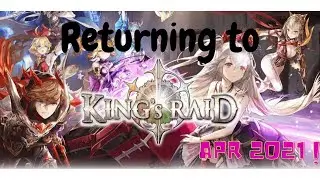 KING'S RAID : Returning to Game, UPDATE Apr 2021