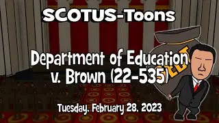Department of Education v. Brown | SCOTUS-Toons (2023-02-28)