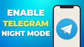 How To Enable Night Mode on Telegram - Full Tutorial