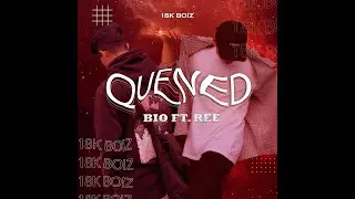 QUENED -  REE ft BIO | LYRIC VIDEO