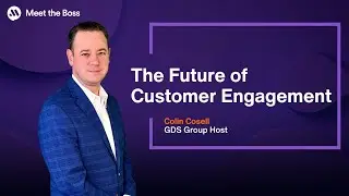 The Future of Customer Engagement: Meet The Boss Roundtable