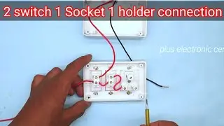2 Switch 1 Socket Connection | Electric Board Wiring | 2 button 1 socket Connection