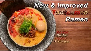 Tantanmen 2.0: Hotter, Better, Fatter, Stronger