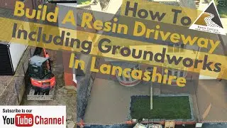 How To Build A Resin Driveway Including Groundworks In Lancashire- By Resin Install