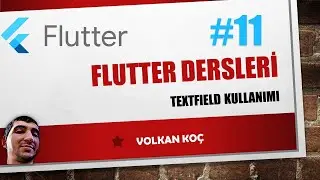 Flutter Dersleri-11 TextField Kullanımı