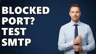 How Can I Test My SMTP Server Connection If Port 25 Is Blocked?