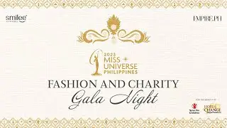 LIVE: Charity and Fashion Gala | Miss Universe Philippines 2023