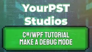 C#/WPF Tutorial - Making Debug Mode Prompts (C#/WPF/Visual Studio)