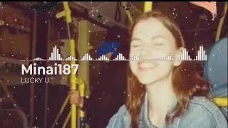 Minai187 - LUCKY U