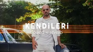 Soner Sarıkabadayı - Kendileri (Slowed + Reverb) Lyrics & Sözleri