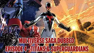 Titans and Superguardians | Marvel Multiverse Saga Comic Dub Episode 4