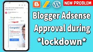 Blogger adsense approval during lockdown||adsense problem & solutions||google adsense