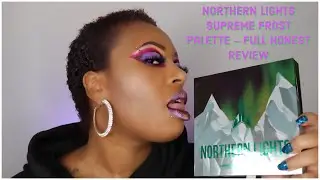 Northern Lights supreme frost palette - Full Honest Review