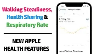 Apple's new HEALTH features: Walking Steadiness, Respiratory Rate & Health Sharing