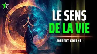 ☆ LA MEILLEURE VIDÉO SUR LE SENS DE LA VIE | Robert Greene | Discours Emblématique ☆