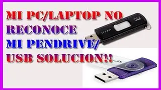 ✅ My PC DOESN'T RECOGNIZE MY USB WINDOWS 10, 8.1, 8 AND 7【Definitive Solution】