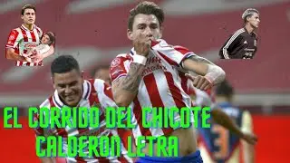 El CORRIDO DEL CHICOTE CALDERON LETRA