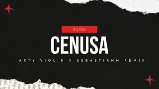Roxen - Cenusa (@ArtyViolin x @Sebastiann_ Remix)