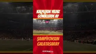 ŞAMPİYONSUN GALATASARAY 