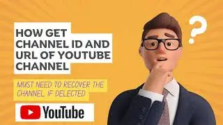 Mastering YouTube: Quick Tips to Retrieve Your Deleted Channel with URL & Channel ID