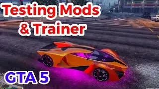 GTA V - Testing Mods, Simple Trainer With Super Cars And All Customization
