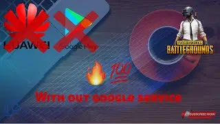Download Pubg On Huawei With Out Google Service | تحميل لعبه ببجى على اجهزه هواوى لا تدعم خدمات جوجل