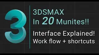 Full 3dsmax Course | 3dsmax From Scratch | Class 1 | Interface Explained + Work Flow and Shortcuts