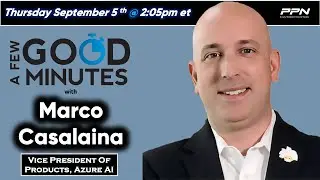 A Few Good Minutes with Microsoft VP of Azure AI Marco Casalaina