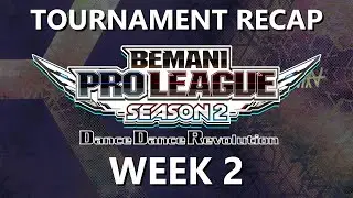 BPL Dance Dance Revolution - Week 2 Recap