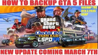 How To Backup Your GTA 5 Files | ALL LSPDFR PLAYERS Watch Immediately | GTA 5 UPDATE COMING SOON!