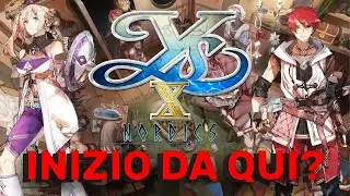 Puoi Iniziare la Serie Ys da Ys X Nordics?