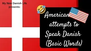 🇺🇸 🇩🇰American Tries to Speak Danish (Basic Words)/ USA in Denmark (2019)