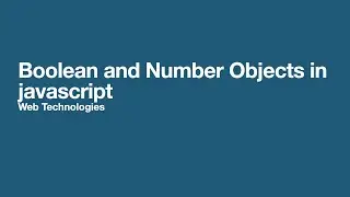 Boolean and Number Objects in javascript
