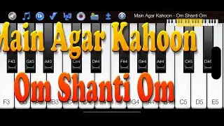 Main Agar Kahoon - Om Shanti Om - How to Play Piano Melody