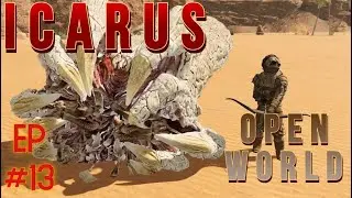 Let's Head to the Desert! | Icarus: Open World: Styx | Episode 13