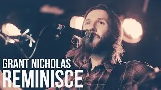 Grant Nicholas - Reminisce