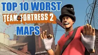Top 10 Worst Official Team Fortress 2 Maps