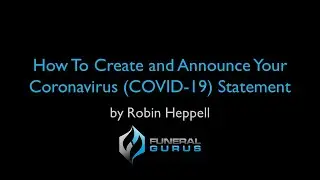 Funeral Homes: How To Create an Announce Coronavirus Statement