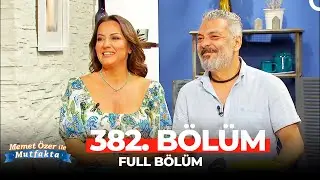Memet Özer ile Mutfakta 382. Bölüm | Nihat Durukan Yapıcı, Necmi Yapıcı