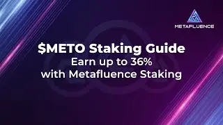 $METO Staking Guide | Earn up to 36% with Metafluence Staking